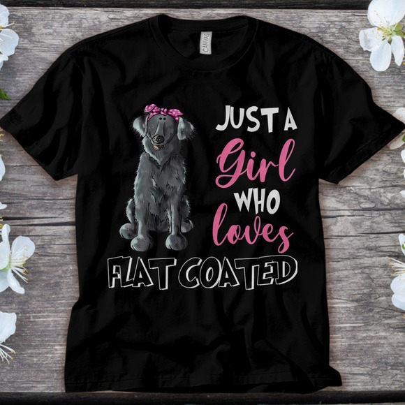 Flat Coated Dog Just A Girl Loves Flat Coated Dog Lover Unisex Adult T-shirt - Picture 1 of 2